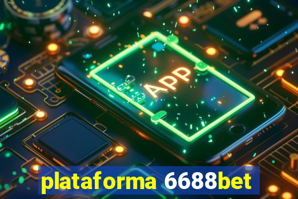 plataforma 6688bet